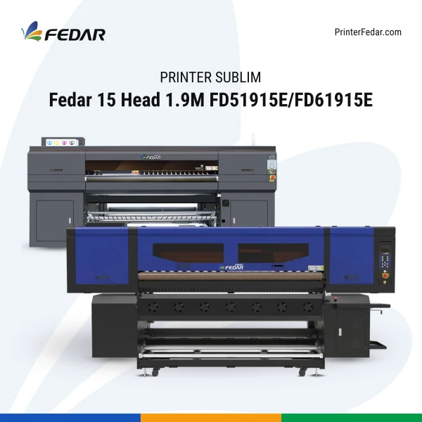 Printer Sublim Fedar 15 Head 1.9M FD51915E/FD61915E