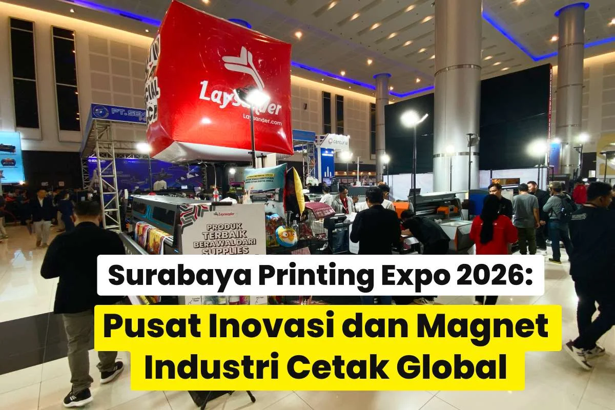 Suasana ramai Surabaya Printing Expo 2026 di Grand City Surabaya dengan booth Laysander yang menampilkan inovasi mesin dan solusi percetakan digital.
