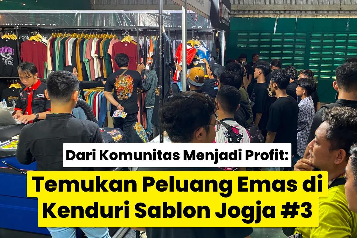 Suasana ramai pengunjung di pameran industri sablon dan apparel pada acara komunitas Kenduri Sablon Jogja 3 yang menjadi ajang networking, kolaborasi, dan pengembangan bisnis.
